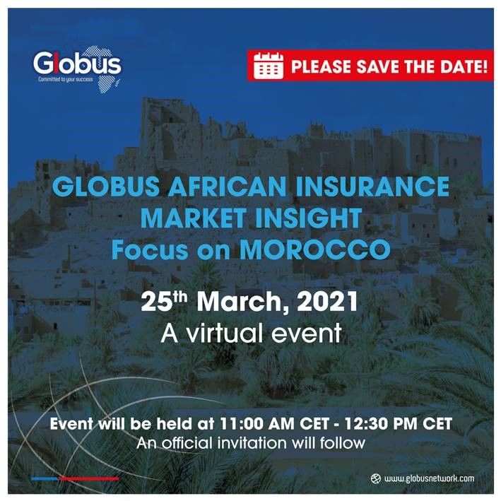 SAVE THE DATE : GLOBUS AFRICAN INSURANCE MARKET INSIGHT: 25th March 2021 - Focus on MOROCCO